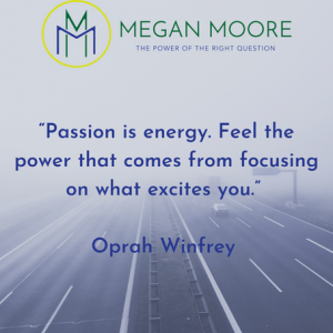 Megan Moore, Inc | Feeling the Passion to Quiet My Chatty Kathy Companion, Fear